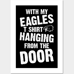 With My Eagles Tshirt Hanging From The Door Posters and Art